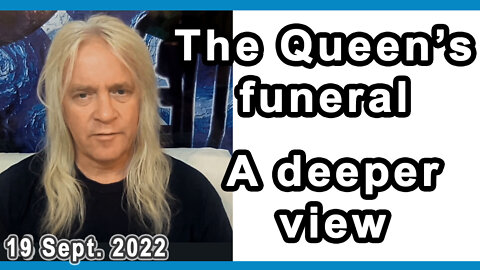Queen's funeral - A deeper understanding.