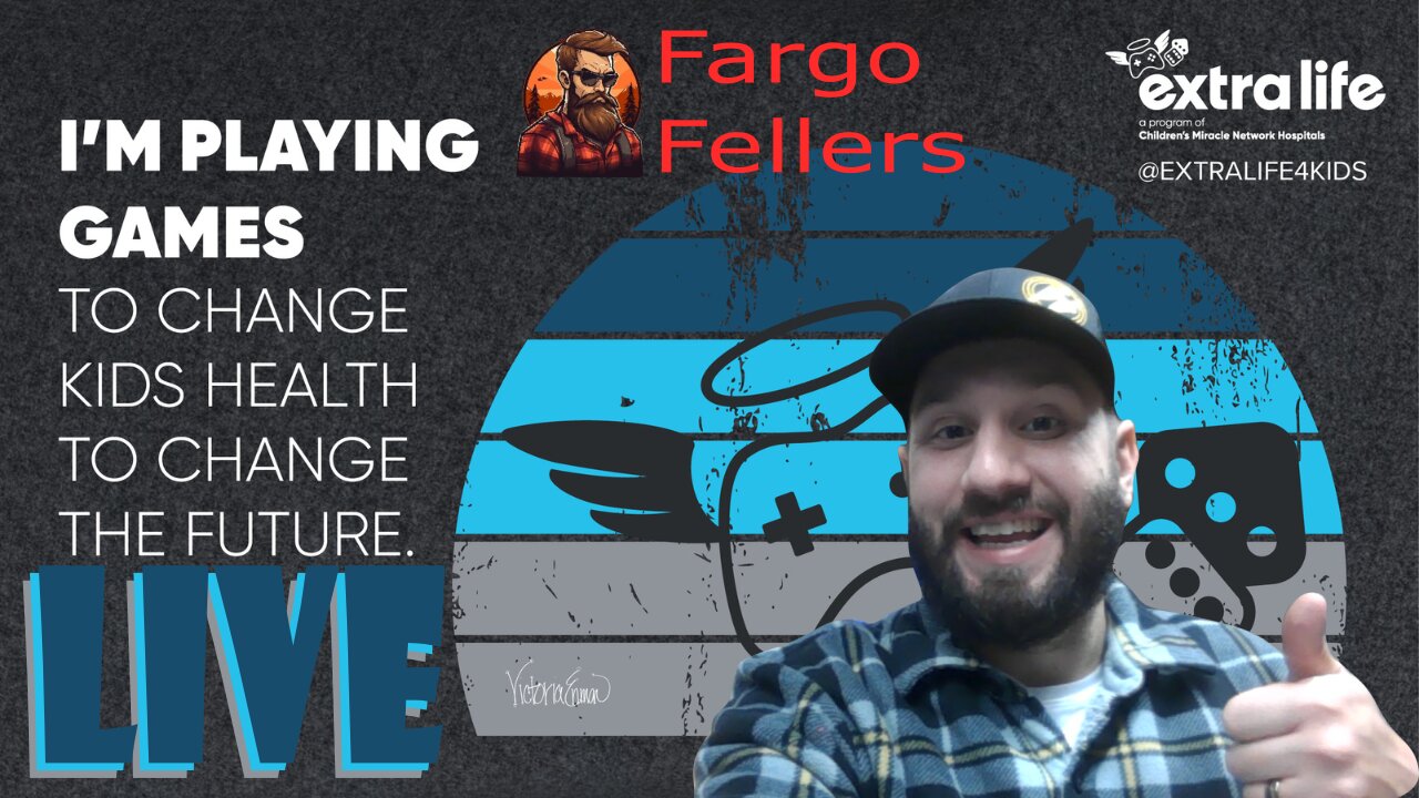 Fund Raiser Stream EXTRA LIFE FUNDRAISER STREAM - Be here for 24 Hours