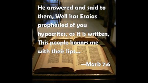 Mark 7:6-7 Scripture Memory Verse (7/29/2022) Pastor Greg Tyra