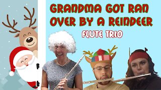 Grandma Got Ran Over By A Reindeer Flute Trio | Grandma Got Ran Over By A Reindeer