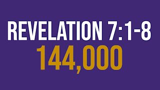 Revelation 7:1-8: 144,000