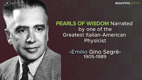 Famous Quotes |Emilio Gino Segrè|