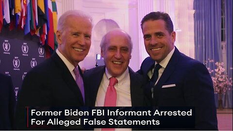 BREAKING NEWS: Former Biden FBI Informant Arrested For Alleged False Statements