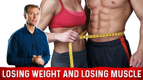 How To Lose Weight Without Losing Muscle? – Dr. Berg on Weight Loss & Muscle Gain