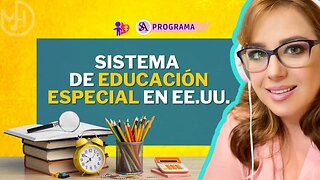 Conoce el sistema de educación especial en los Estados Unidos