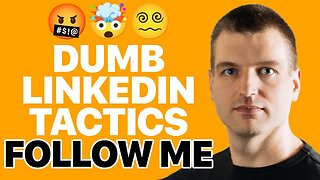 Dumb LinkedIn Tactics: Follow me I follow you back