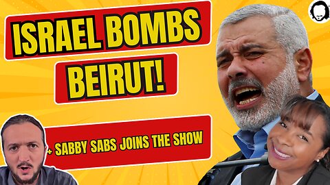 BREAKING: Israel Hits Beirut / Venezuela On Fire / Sabby Sabs Joins The Show!