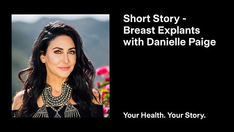 Short Story - Breast Explants with Danielle Paige