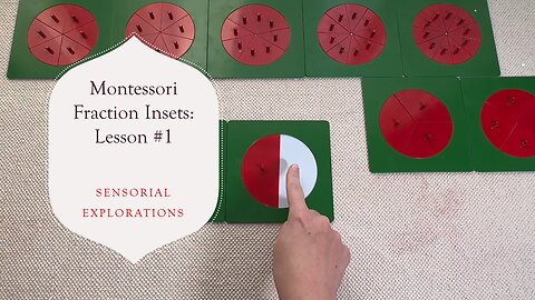 How To Present the Montessori Fraction Insets - Lesson 1: Sensorial Explorations (AMI Version)