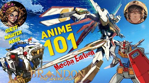 Anime 101 S3 EP 22 | 90s Mecha Month | With Magitek Mags!