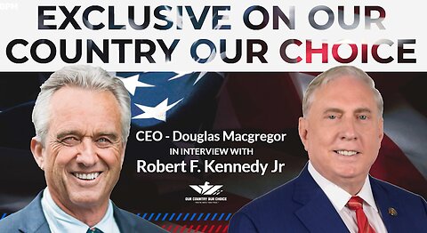 PREVIEW: OCOC Liveshow with RFK & Col. Douglas Macgregor Wednesday 22nd, 7.30PM EDT