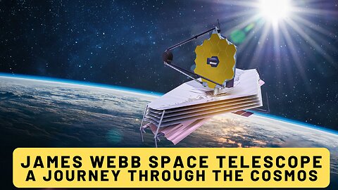 James Webb Space Telescope A Journey Through the Cosmos