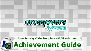 Crossovers By Powgi All Puzzle Solutions Cross Training Achievement Puzzles 1-40 (1/5)