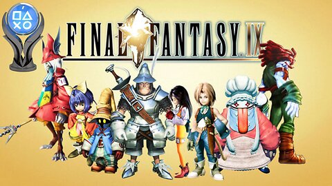 Final Fantasy 9 Platinum Trophy Hunt Continues Almost End Of The First Playthrough