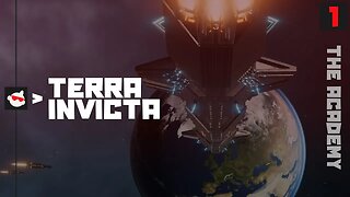 [1] BEGINNING A NEW MISSION In INCREDIBLE Tactical Strategy Title TERRA INVICTA (The Academy)