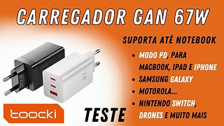 Teste! Carregador GaN 67W Toocki! Compatível de fones, Macbook, até notebooks! MONSTRO!