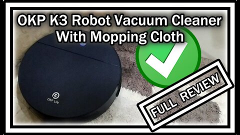 OKP K3 Robot Vacuum Cleaner and Mopping Cloth FULL REVIEW