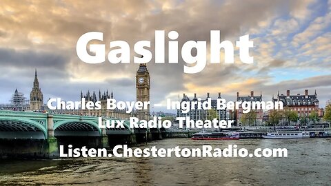 Gaslight - Charles Boyer - Ingrid Bergman - Lux Radio Theater
