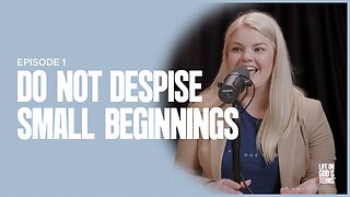 Do Not Despise Small Beginnings | Life On God's Terms - Episode 1