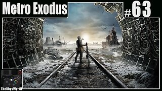 Metro Exodus Playthrough | Part 63