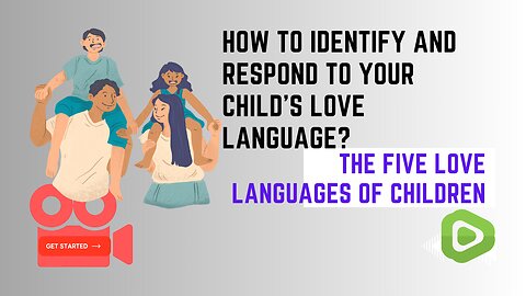 The Five Love Languages of Children | How to Identify Love Languages? | Parenting