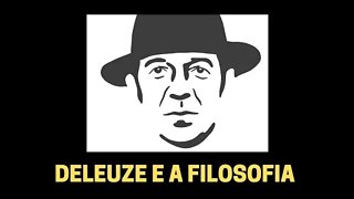 DELEUZE E A FILOSOFIA