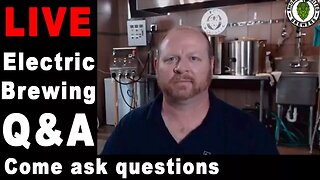 LIVE Electric Brewing Q&A Come ask your Electric Brewing Questions