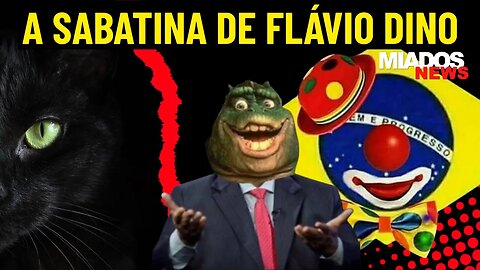 Miados News - A SABATINA de Flávio Dino