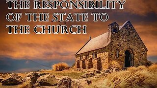 1. Timothy 2 - The Responsibility of the State to the Church