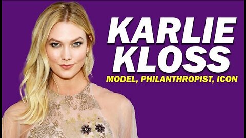 Karlie Kloss - Model, Philanthropist, Icon