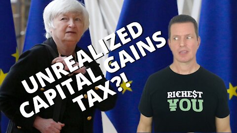 What does Janet Yellen Mean When She Says Unrealized Capital Gains Tax?
