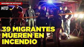 39 muertos por incendio en centro de migrantes; Tiroteo deja 7 muertos en escuela de Tennessee | NTD