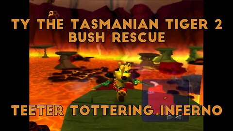 Ty the Tasmanian Tiger 2: Bush Rescue (Teeter Tottering Inferno)