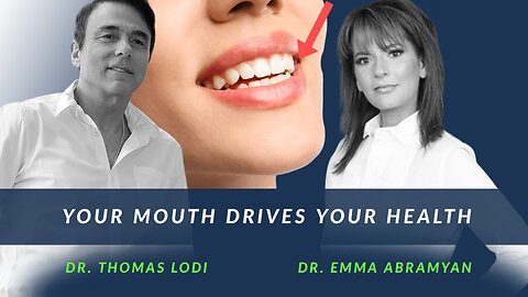 Your Mouth Drives Your Health