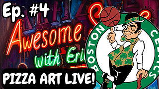 Awesome Sauce Ep. #4: "Celtics Meltics"