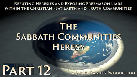 Part 12 - The Sabbath Communities Heresy