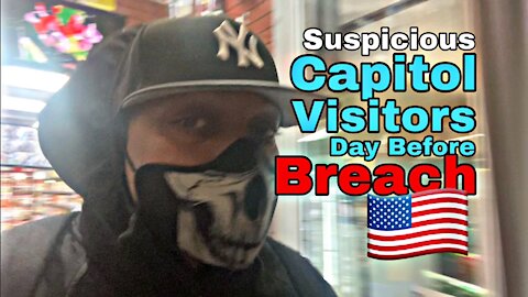 Suspicious Capitol Visitors Day Before Breach