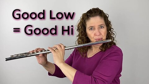 You Can't Have a Good High Register Without Having a Really Good Low Register - FluteTips 172