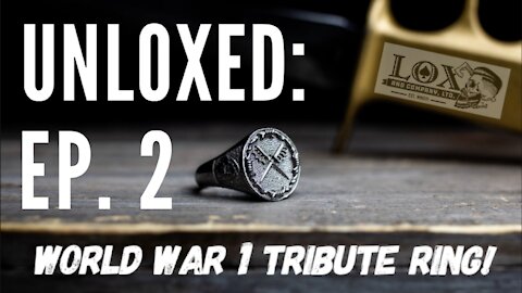 Unloxed: Episode 2 -- Lox's 1917 Signet Ring