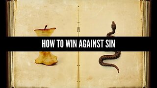 How to Win Against Sin