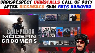 DRDISRESPECT uninstalls CALL OF DUTY after NICKMERCS skin gets removed