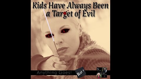 Kids Have Always Been the Target of Evil