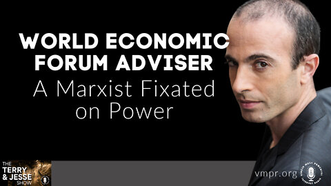 02 Sep 22, T&J Show: World Economic Forum Adviser: A Marxist Fixated on Power