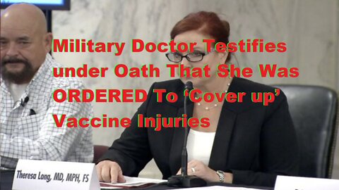 Military Doctor Testifies under Oath That She Was ORDERED To ‘Cover up’ Vaccine Injuries