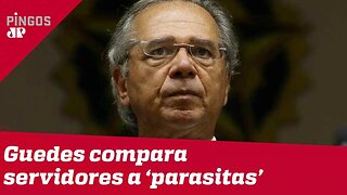 Paulo Guedes compara servidores a 'parasitas'