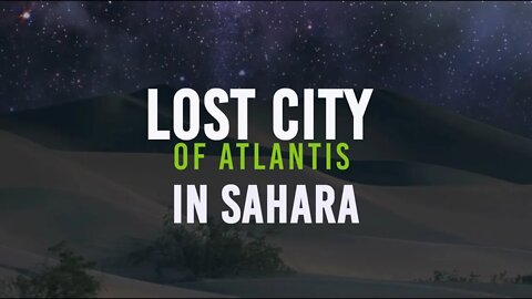 Lost city of Atlantis in Sahara