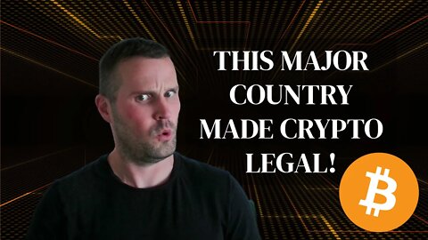This Major Country Made Crypto Legal!