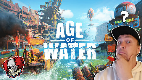 Age of Water, First impressions