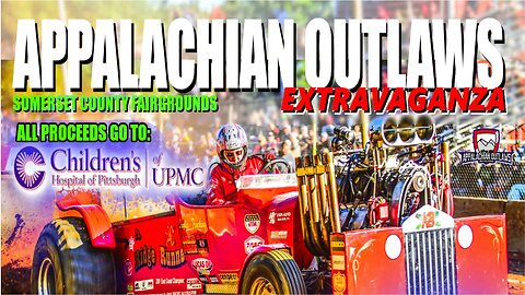 Appalachian Outlaws Extravaganza Truck and Tractor Pull 2023 ANNOUNCMENT TRAILER