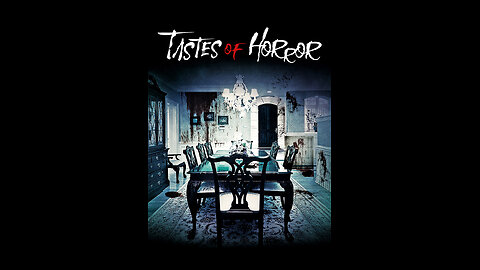TASTES OF HORROR Review of the Week